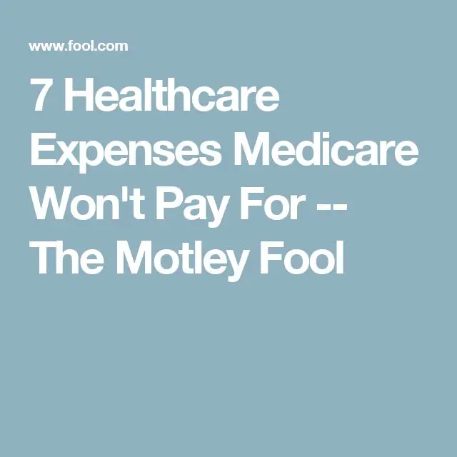 7 Healthcare Expenses Medicare Won