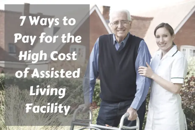 7 Ways to Pay for the High Cost of Assisted Living ...