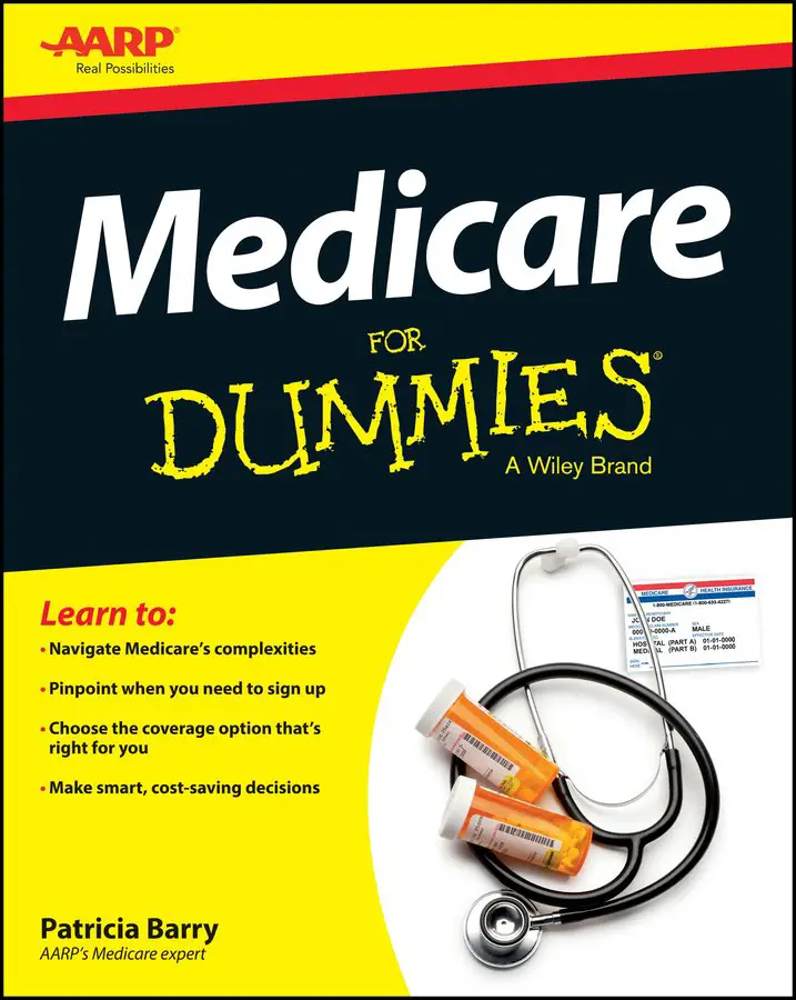 AARPâs Medicare for DummiesÂ® Explains How to Navigate the ...