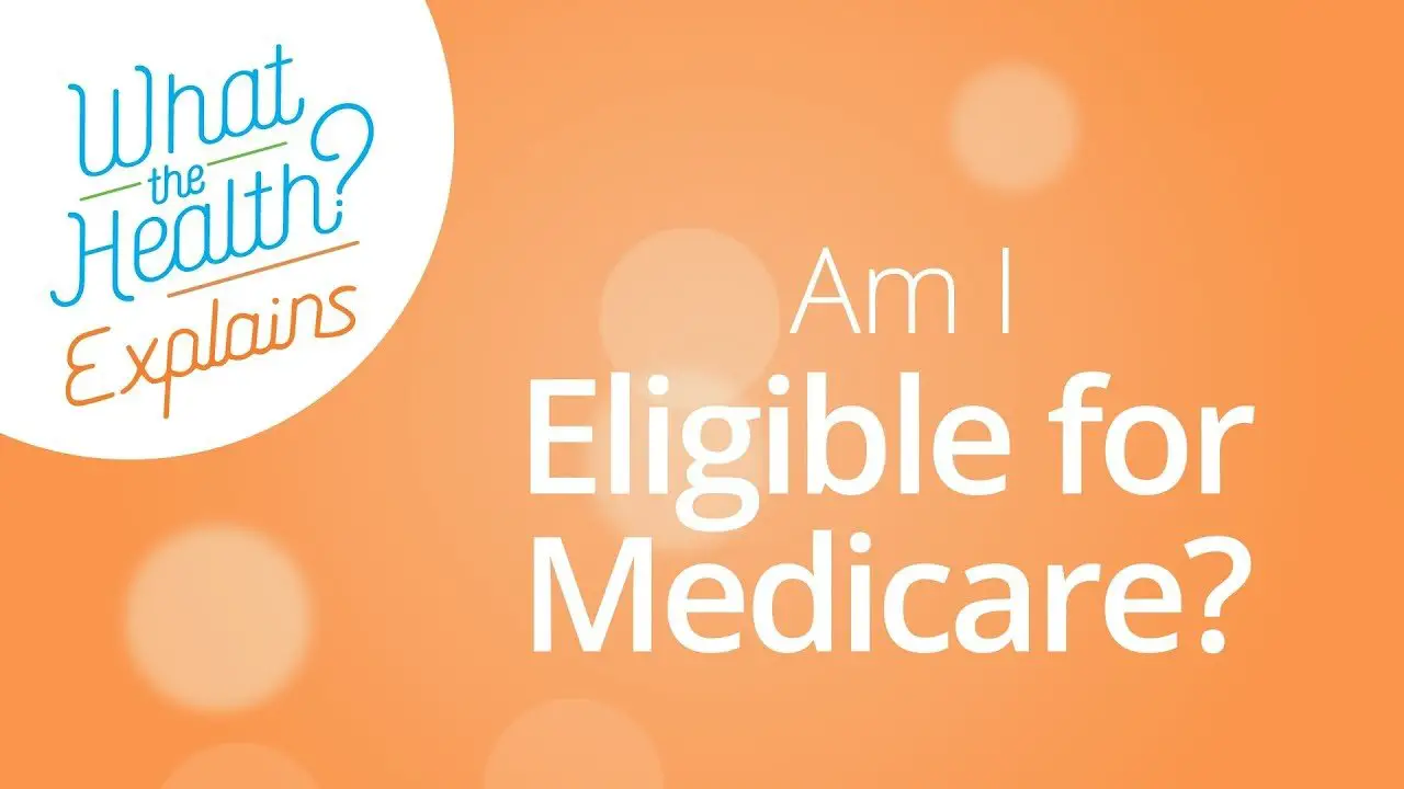 Am I Eligible for Medicare?