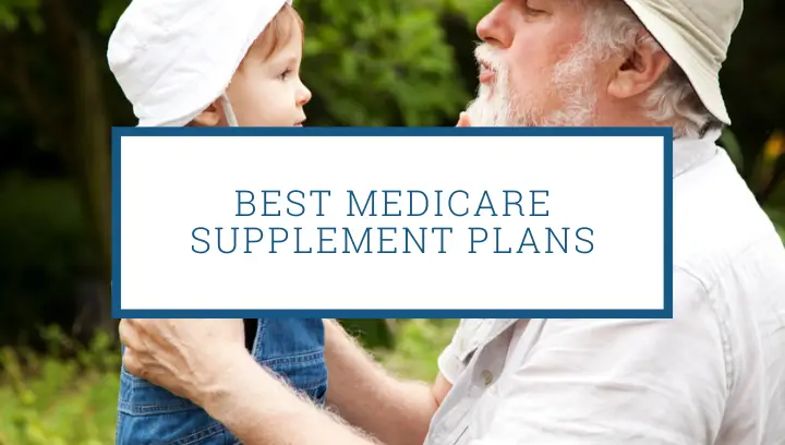 Best Medicare Supplement Plans: One Size Does Not Fit All