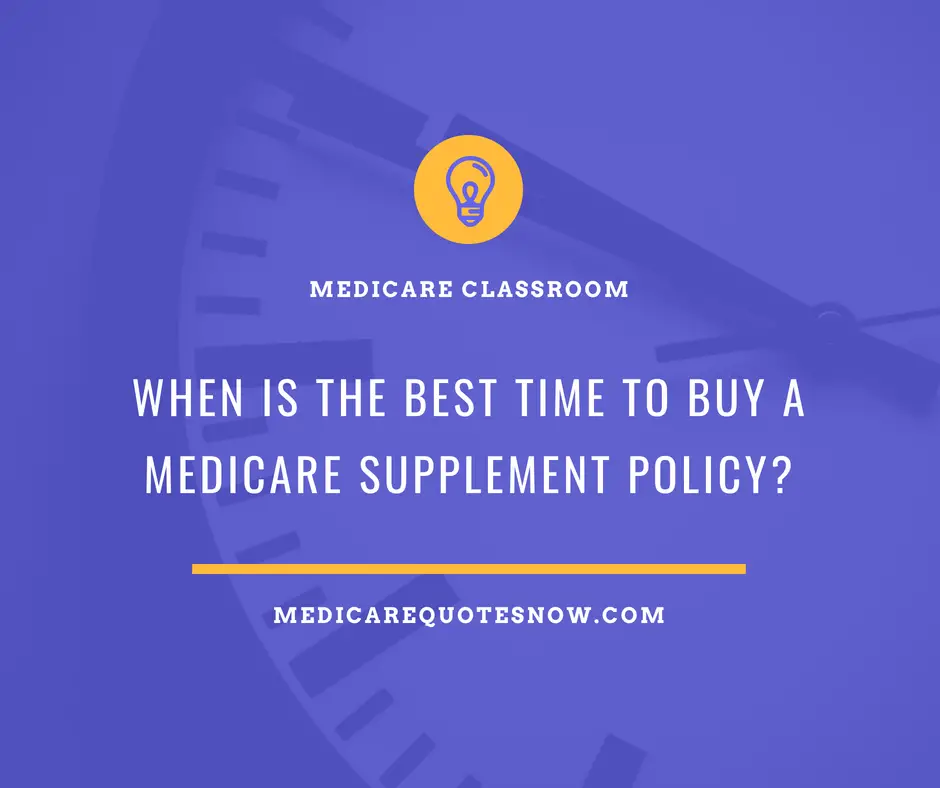 Best Time to Buy a Medicare Supplement Policy