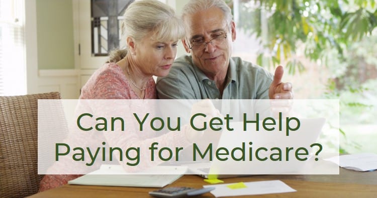 Can I Get Help Paying My Medicare Premium?