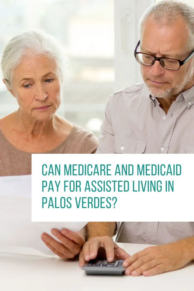 Can Medicare And Medicaid Pay For Assisted Living In Palos Verdes ...