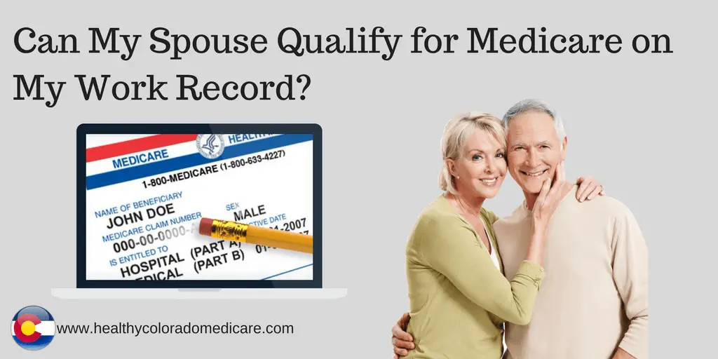 Can My Spouse Qualify for Medicare on My Work Record ...