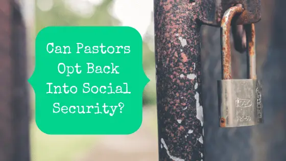 Can Pastors Opt Back Into Social Security_