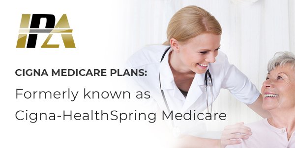 Cigna Medicare Plans: Formerly known as Cigna