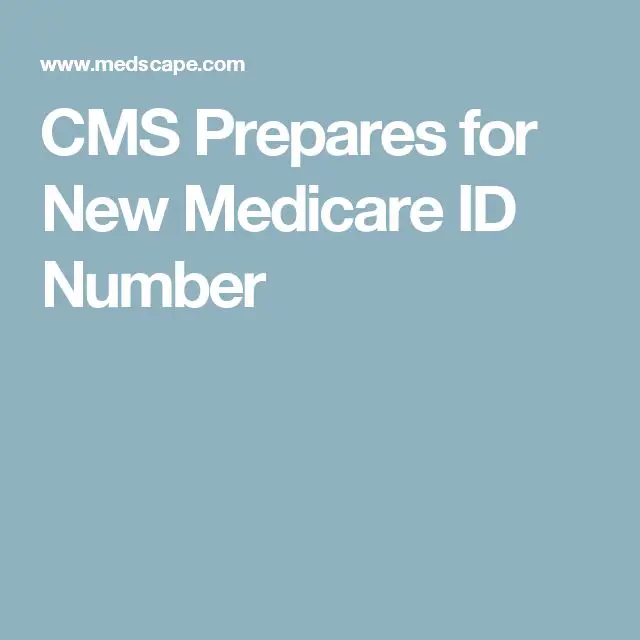 CMS Prepares for New Medicare ID Number