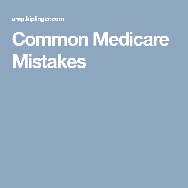 Common Medicare Mistakes