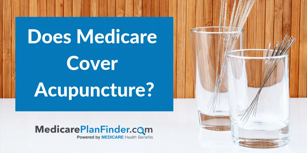 Does Medicare Cover Acupuncture?