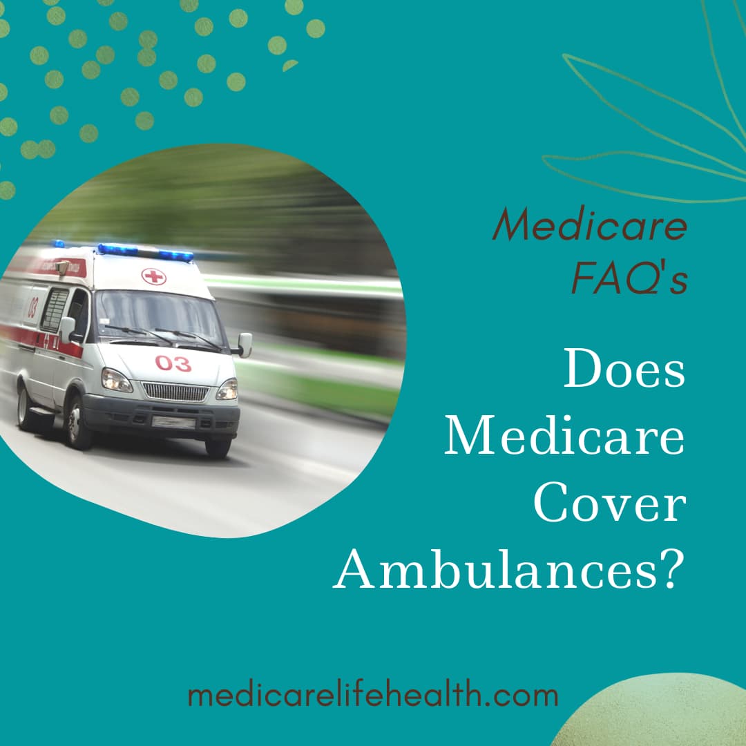 Does Medicare Cover Ambulance Services?