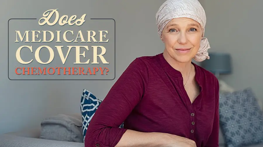 Does Medicare Cover Chemotherapy?