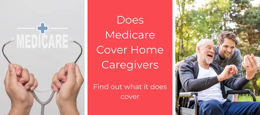 Does Medicare Cover Home Caregivers
