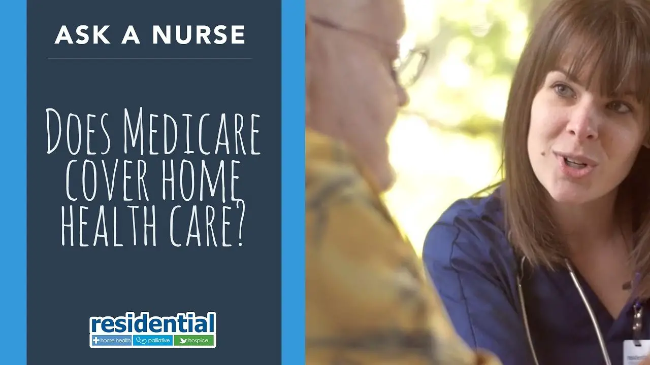 Does Medicare cover home health care?
