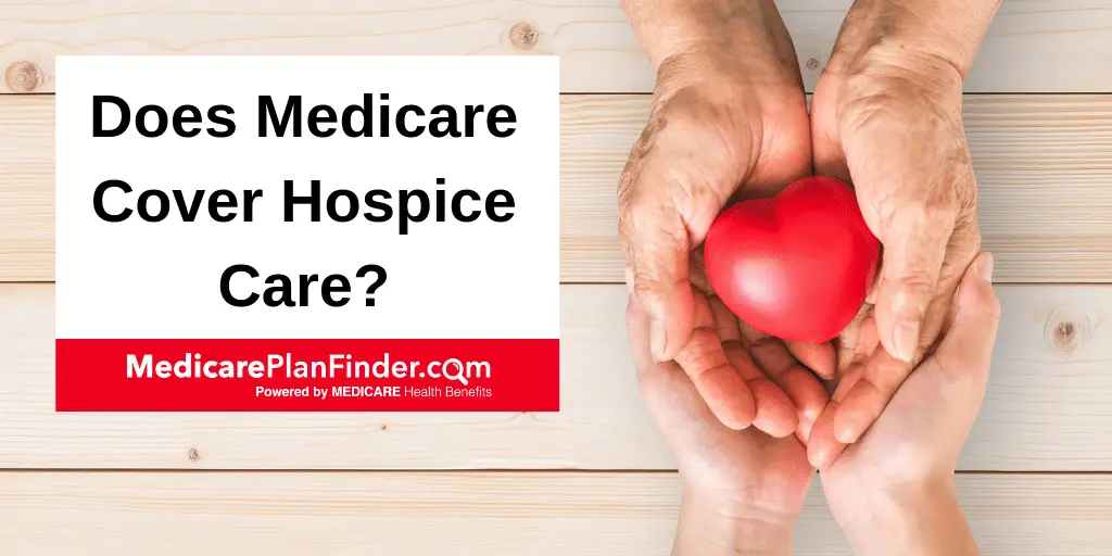 Does Medicare Cover Hospice?