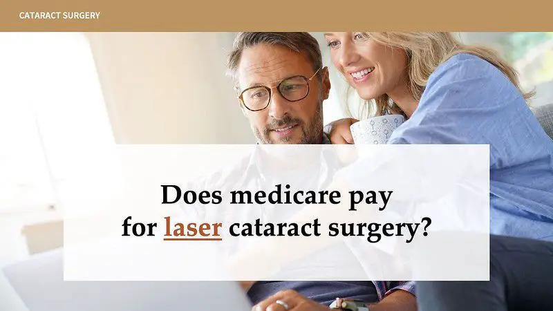 Does medicare pay for laser cataract surgery?