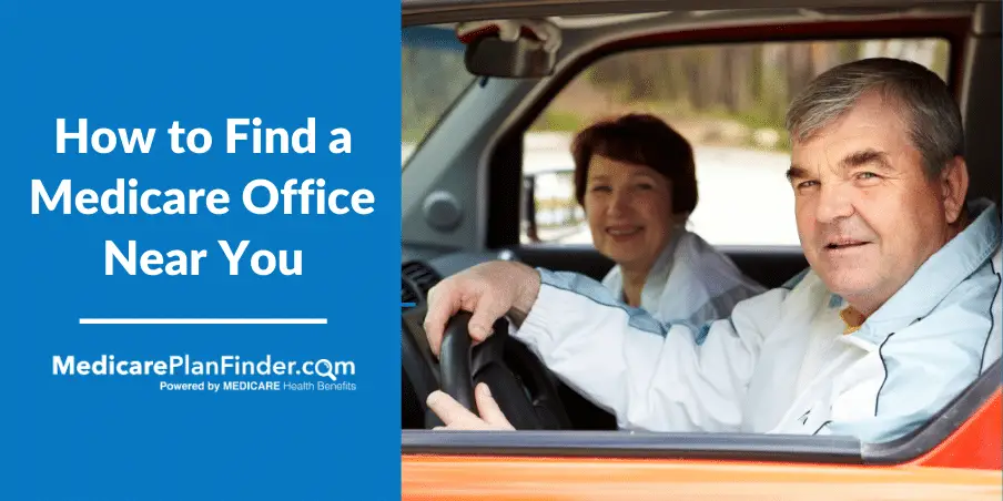 Find a Medicare Office Near You