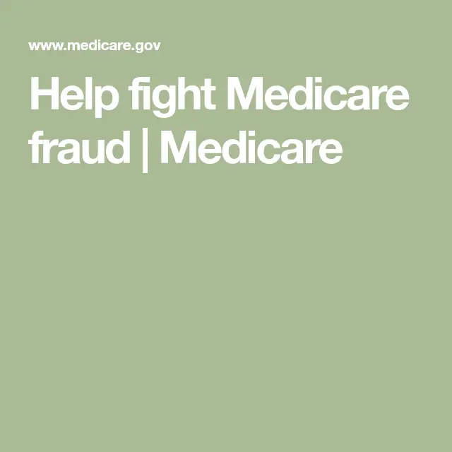 Help fight Medicare fraud