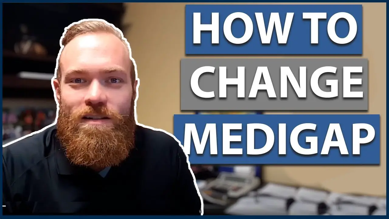 How and When Can you Change your Medicare Supplement Plan ...