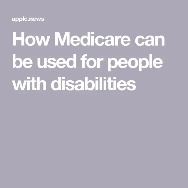 How Medicare can be used for people with disabilities â PBS NewsHour ...