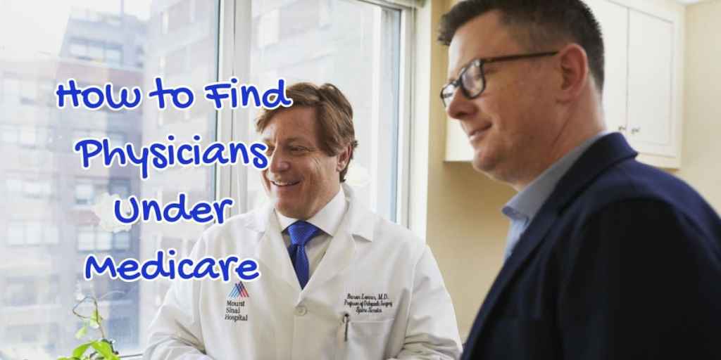 How to Find Physicians Under Medicare