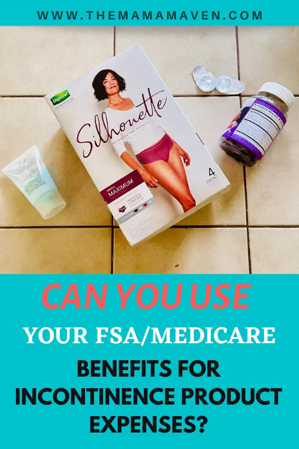 How to Use Your FSA/Medicare Benefits for Incontinence Product Expenses ...