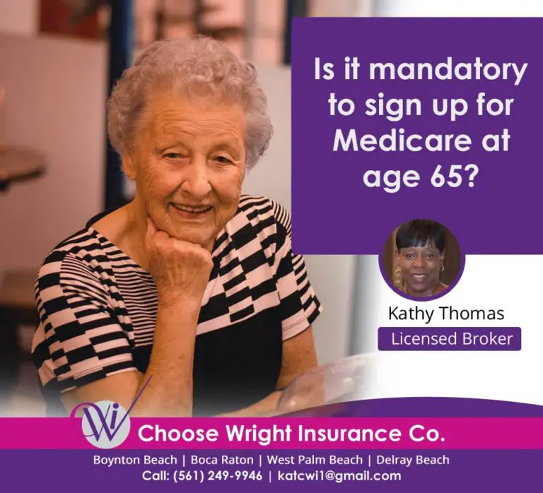 Is it mandatory to sign up for Medicare at age 65?  Choose Wright ...