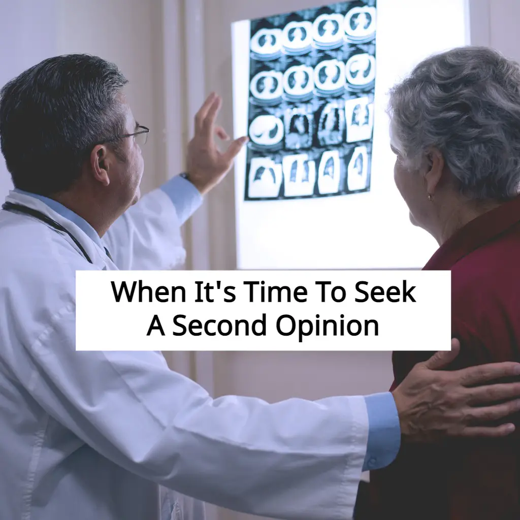 Is It Time To Seek A Second Opinion?