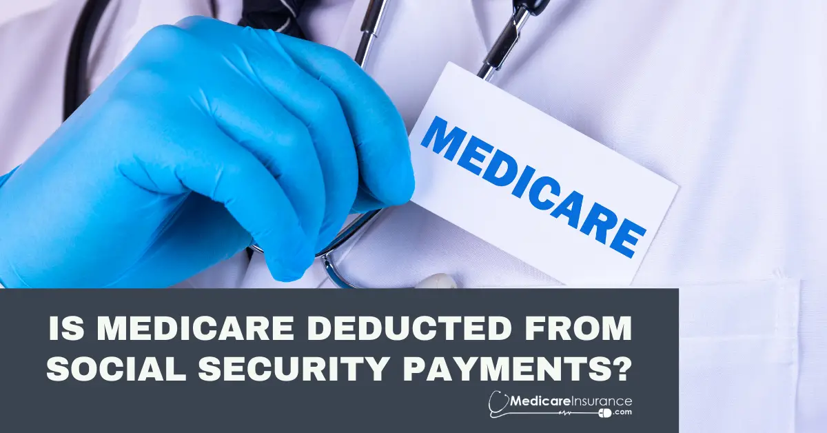 Is Medicare deducted from Social Security payments?