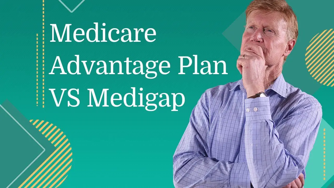 Medicare Advantage Plan vs Medigap
