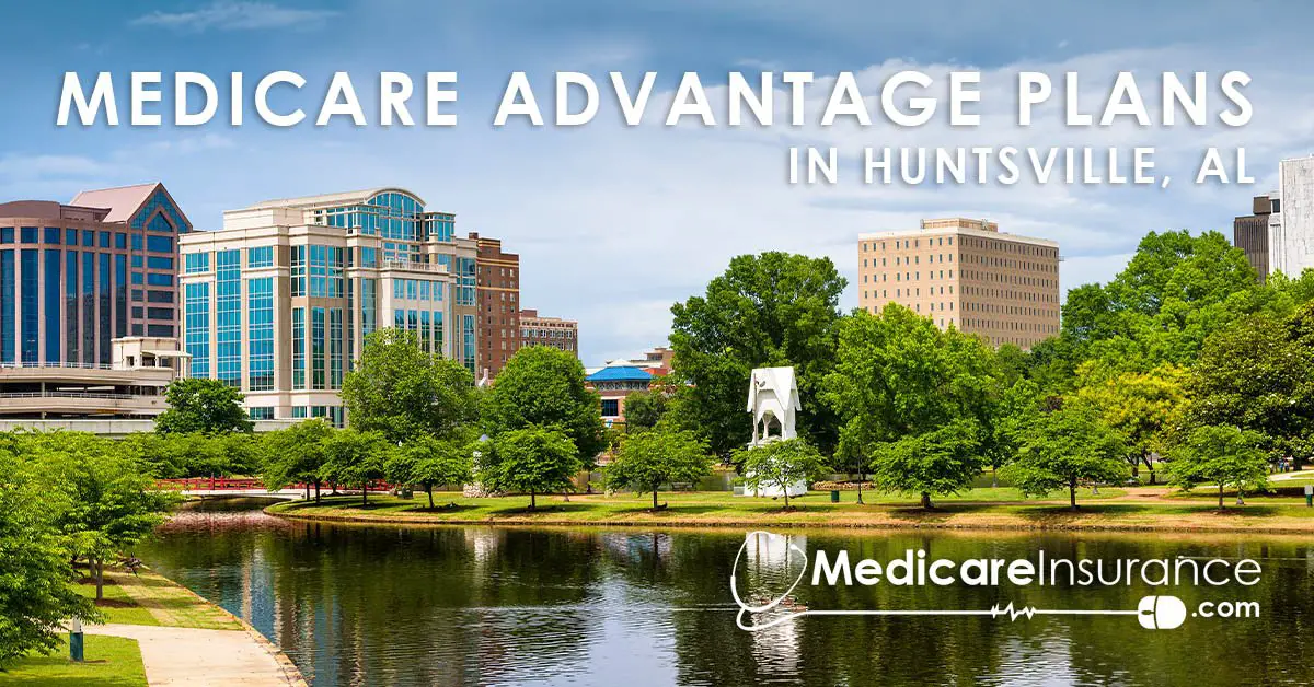 Medicare Advantage Plans in Huntsville, Alabama