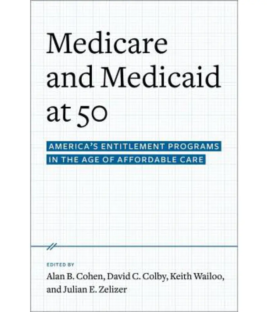 Medicare and Medicaid at 50: America