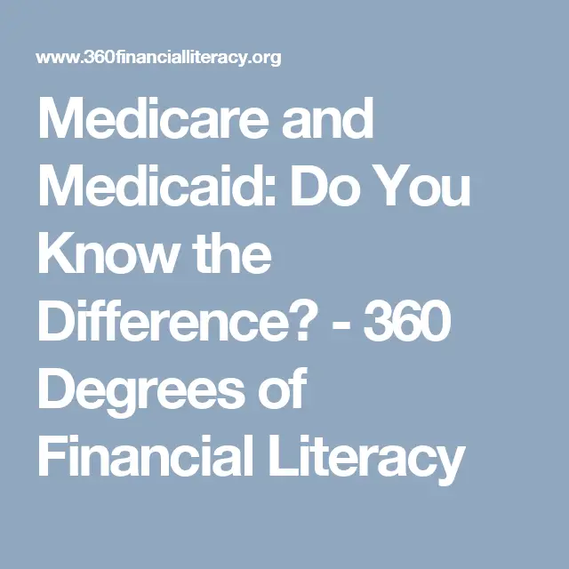 Medicare and Medicaid: Do You Know the Difference?