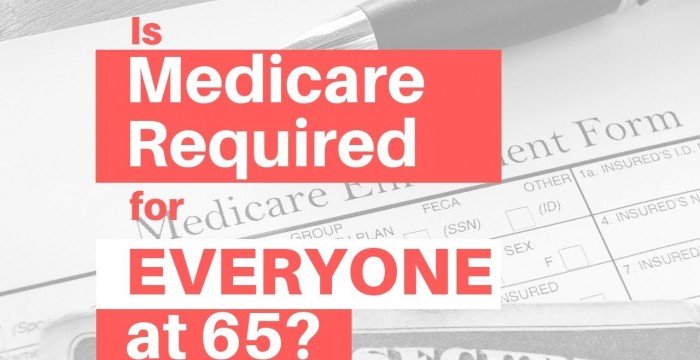 Medicare at 65: Is Everyone Required to Sign Up?