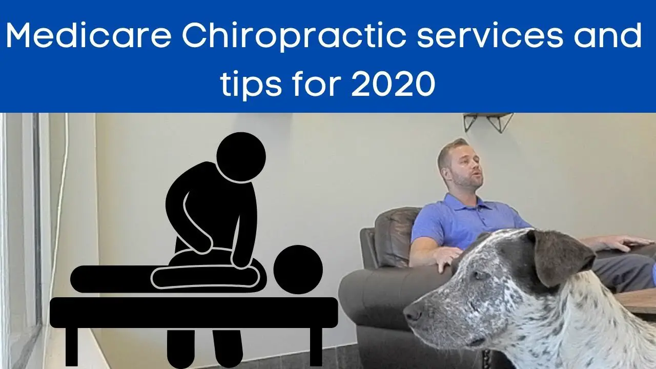 Medicare Chiropractic Services and Tips for 2020