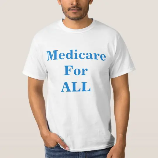 Medicare For All T