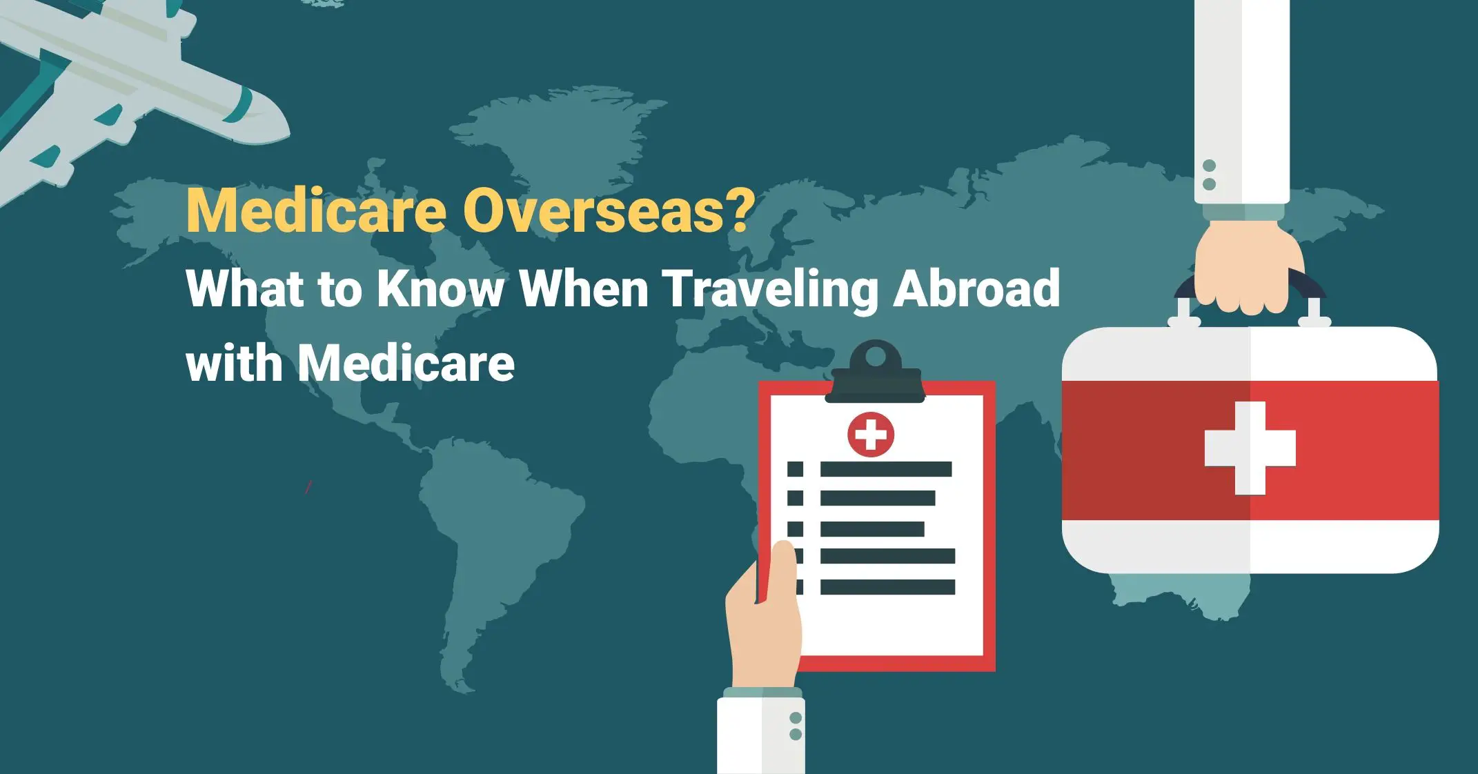 Medicare Overseas? Traveling Abroad with Medicare ...