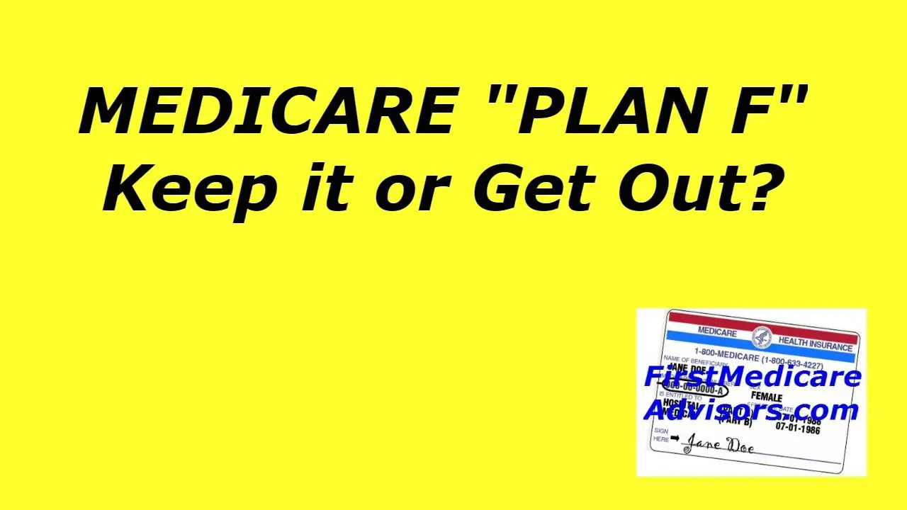 Medicare Plan F Keep It or Get Out