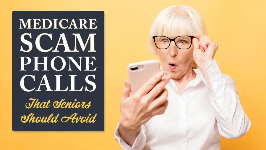 Medicare Scam Phone Calls That Seniors Should Avoid