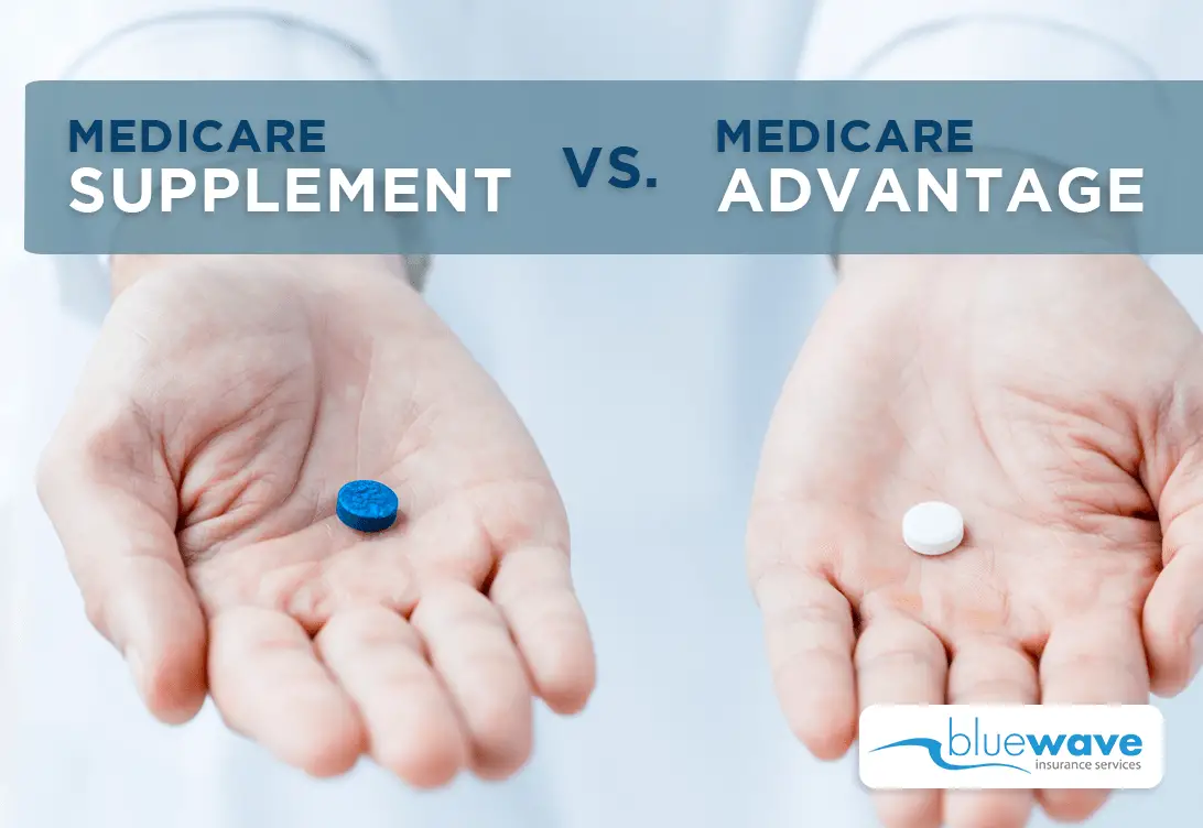 Medicare Supplement vs. Medicare Advantage