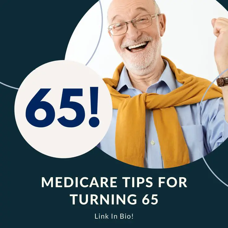 Medicare Tips for Turning 65! in 2021