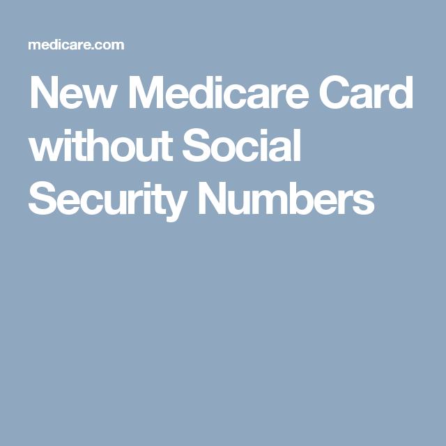 New Medicare Card without Social Security Numbers