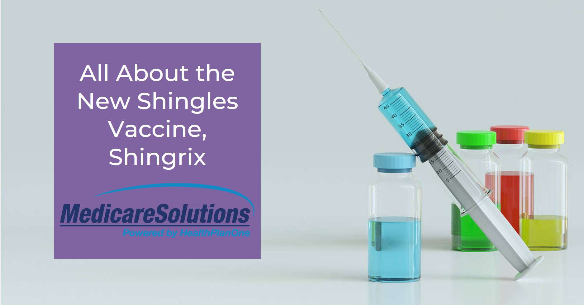 Shingrix: Everything You Need to Know About the New Shingles Vaccine