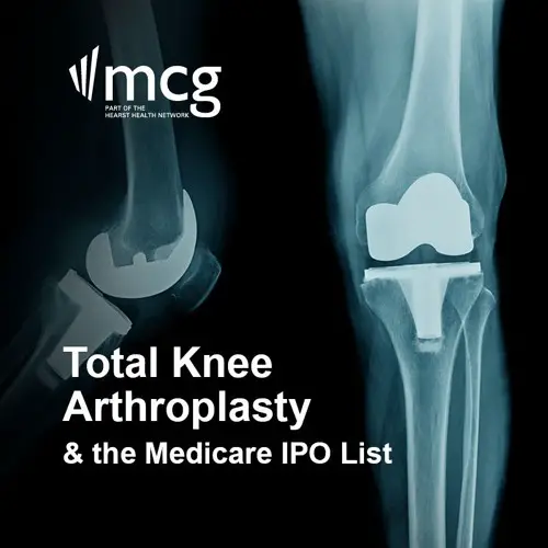 Stream episode MCG Podcast: Total Knee Arthroplasty &  the Medicare ...