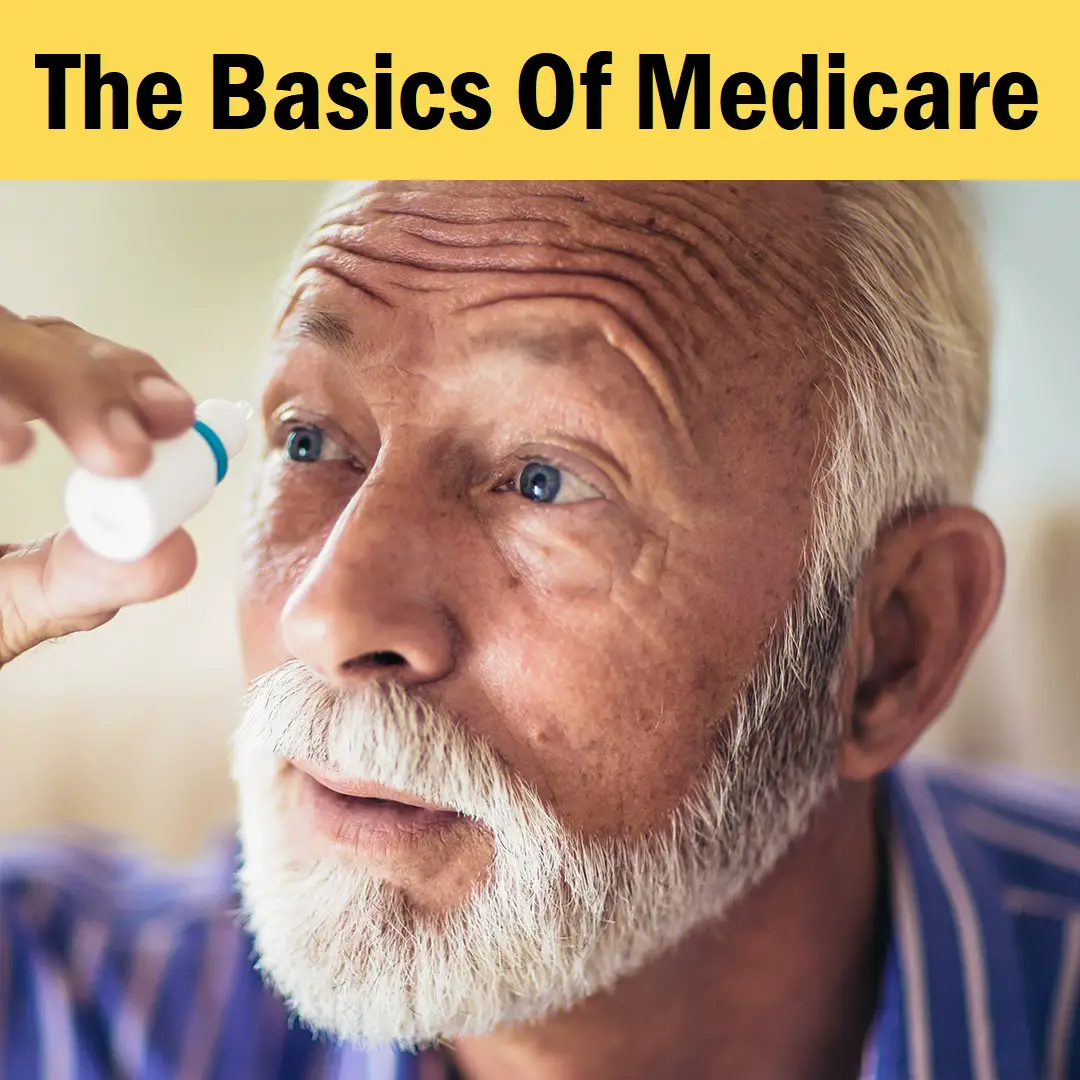 The Basics Of Medicare, A Great Place To Start