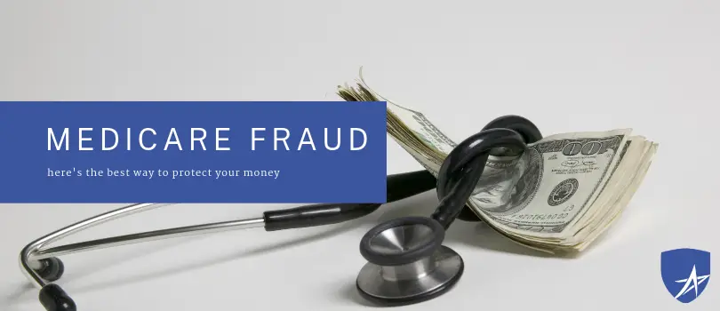 The Best Way to Protect Your Money from Medicare Fraud