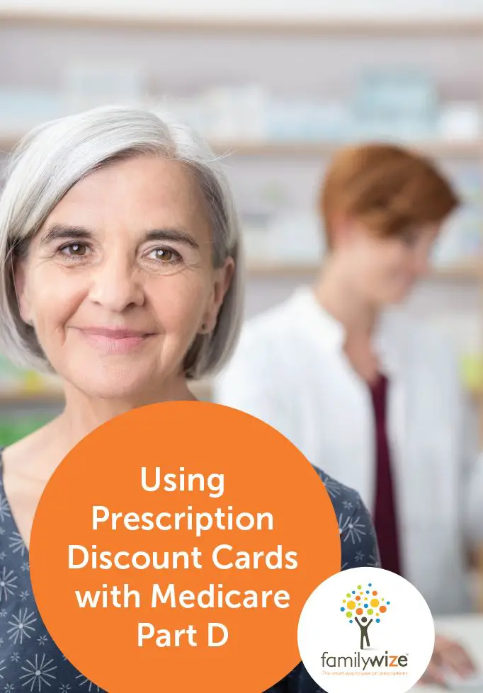 Using Prescription Discount Cards with Medicare Part D ...