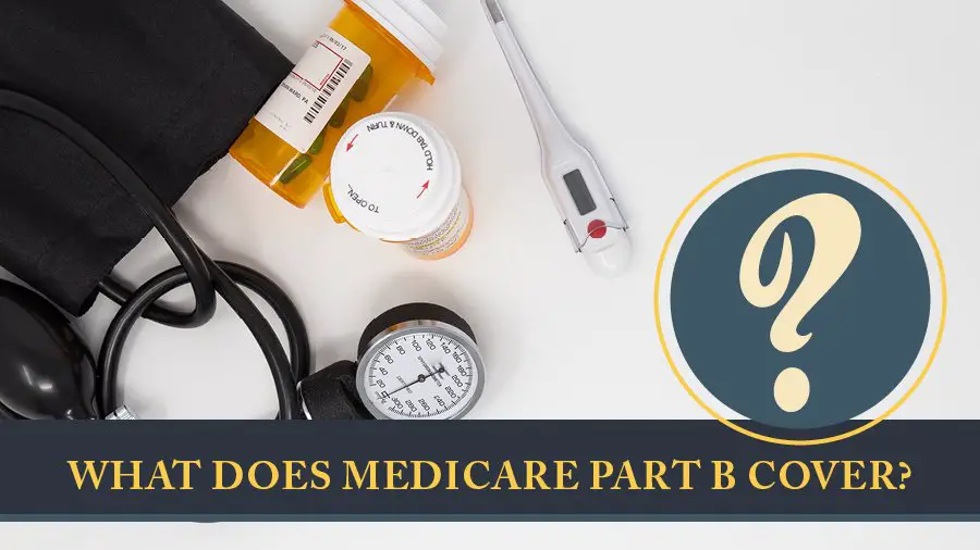 What Does Medicare Part B Cover?