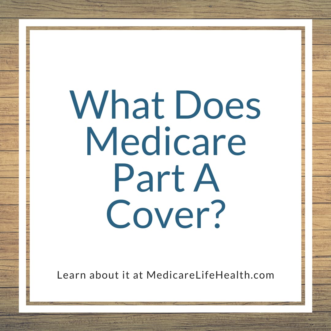 What Medicare Part A Covers